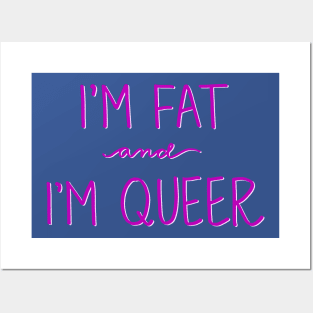 Here I am! I’m fat and I’m queer! 1 Posters and Art